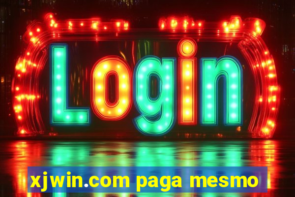 xjwin.com paga mesmo